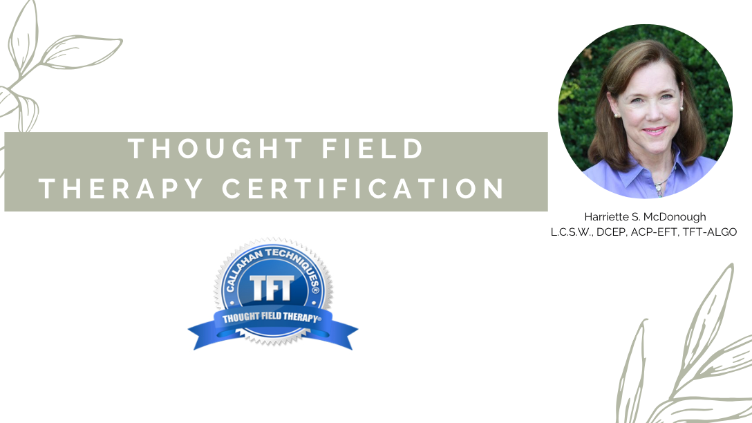 Thought Field Therapy (TFT) Certification Thought Field Therapy (TFT) Certification