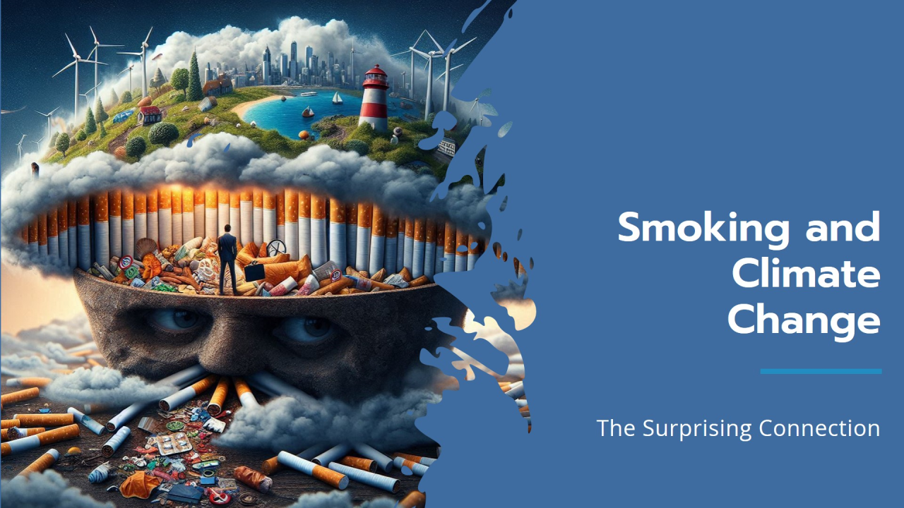 does cigarette smoke contribute to climate change The Environmental Impact of Tobacco Tobacco and the environment