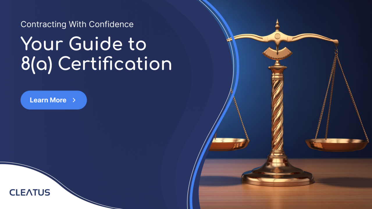 Contracting with Confidence: A CLEATUS Guide to 8(a) Certification Contracting with Confidence: A CLEATUS Guide to 8(a) Certification