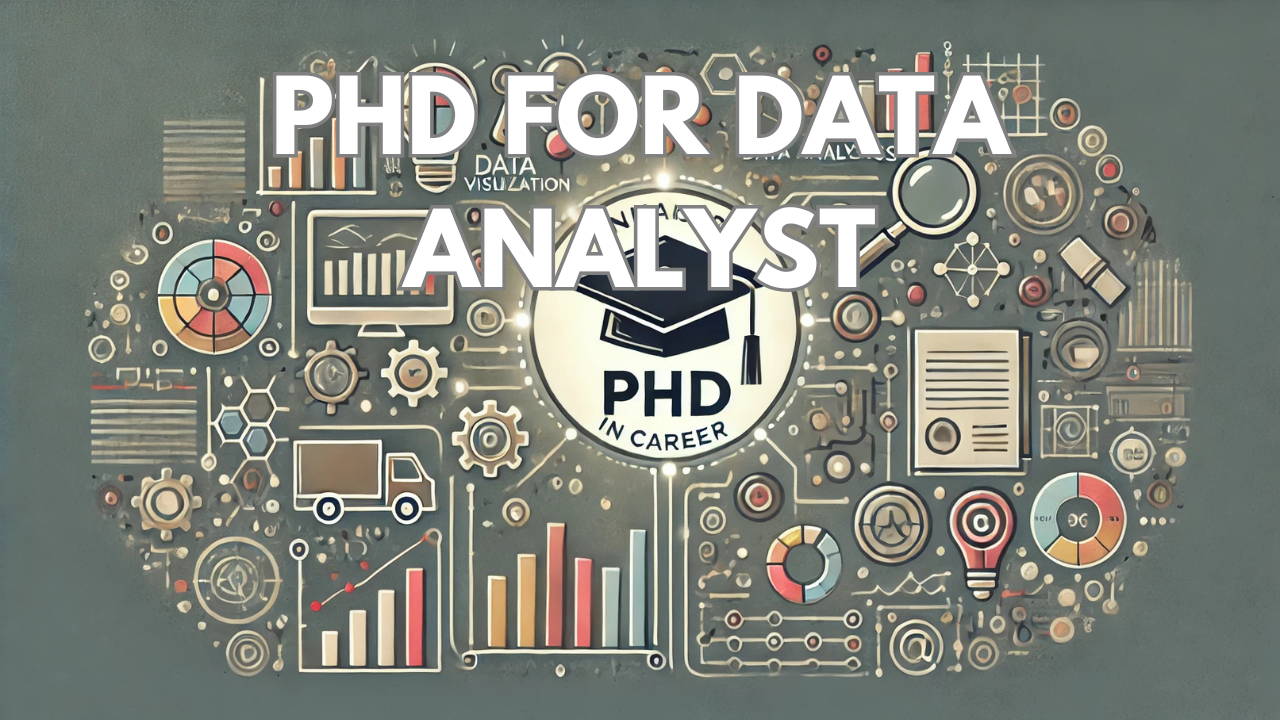 PhD for Data Analyst PhD for Data Analyst