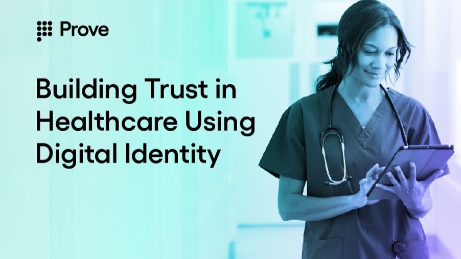 Building Trust in Healthcare Using Digital Identity
