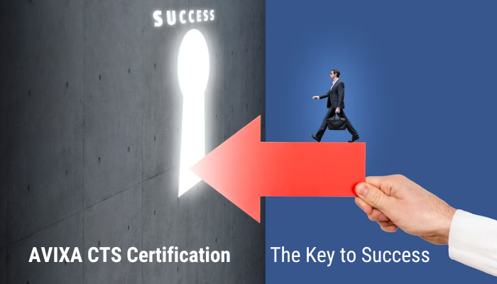 The Journey with AVIXA CTS Certification The Journey with AVIXA CTS Certification
