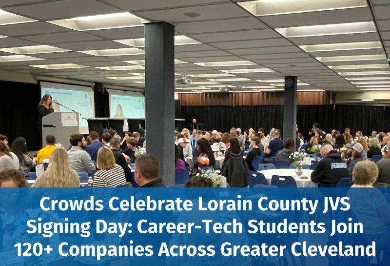 📣 Hundreds Attend Lorain County JVS Signing Day: 137 students launch 📣 Hundreds Attend Lorain County JVS Signing Day: 137 students launch