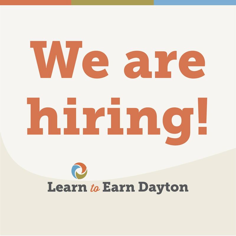Learn to Earn Dayton is currently hiring for a manager position to Learn to Earn Dayton is currently hiring for a manager position to
