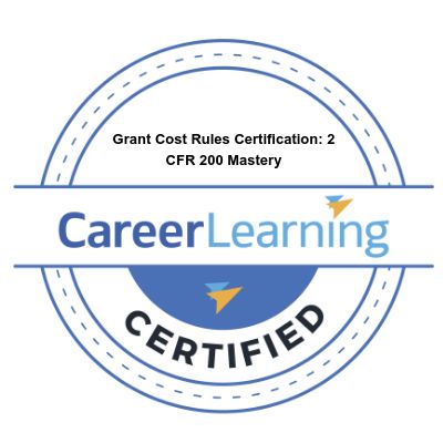 I #39 ve officially completed my Grant Cost Rules Certification for 2 CFR I #39 ve officially completed my Grant Cost Rules Certification for 2 CFR