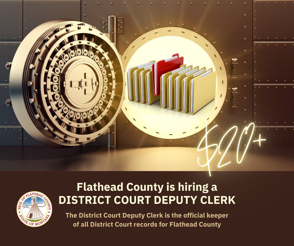 Flathead County on LinkedIn: The District Court Deputy Clerk is the Flathead County on LinkedIn: The District Court Deputy Clerk is the
