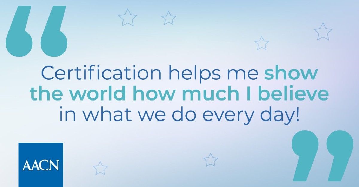 quot I decided to get my certification because critical care nursing is my quot I decided to get my certification because critical care nursing is my