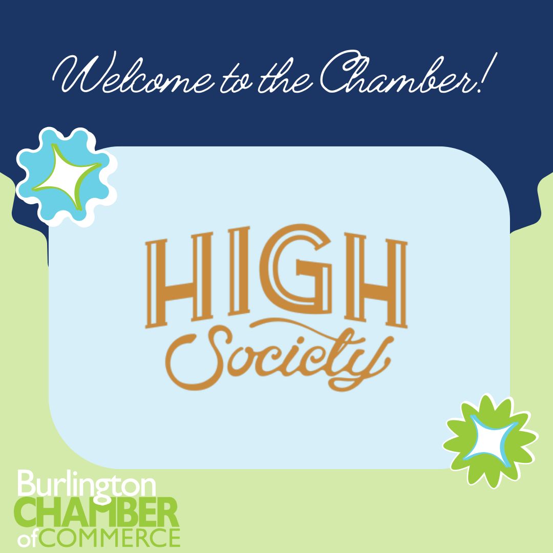 Welcome to our newest member High Society Burlington They are a Welcome to our newest member High Society Burlington They are a
