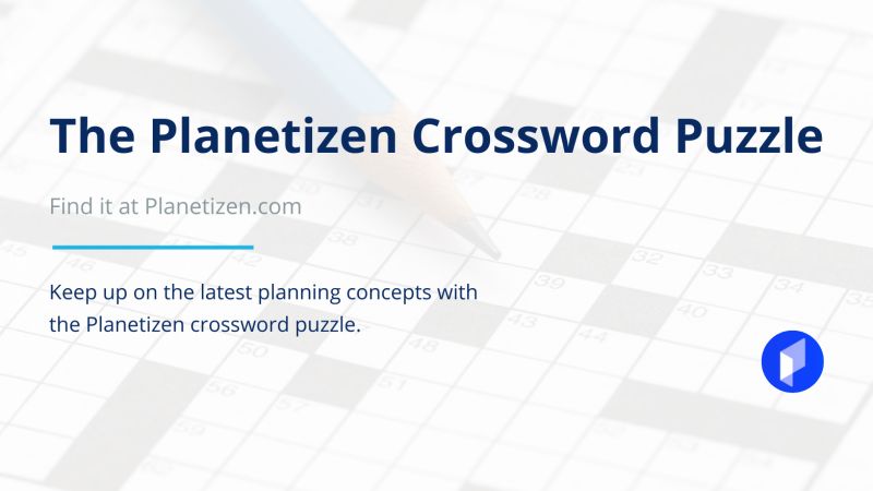 Planetizen on LinkedIn: Our monthly crossword puzzle is here for your Planetizen on LinkedIn: Our monthly crossword puzzle is here for your