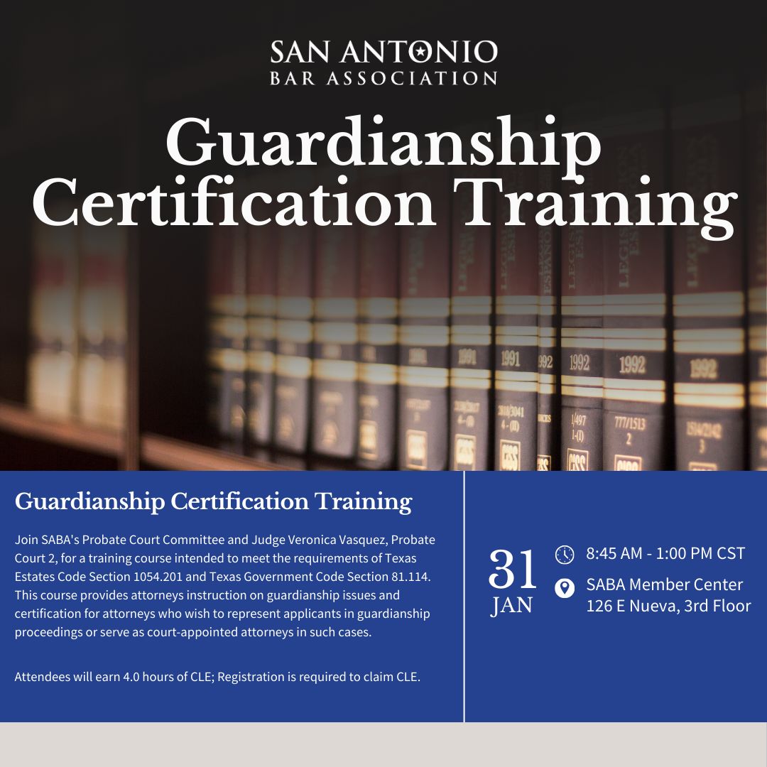 San Antonio Bar Association on LinkedIn: Reminder: Guardianship San Antonio Bar Association on LinkedIn: Reminder: Guardianship