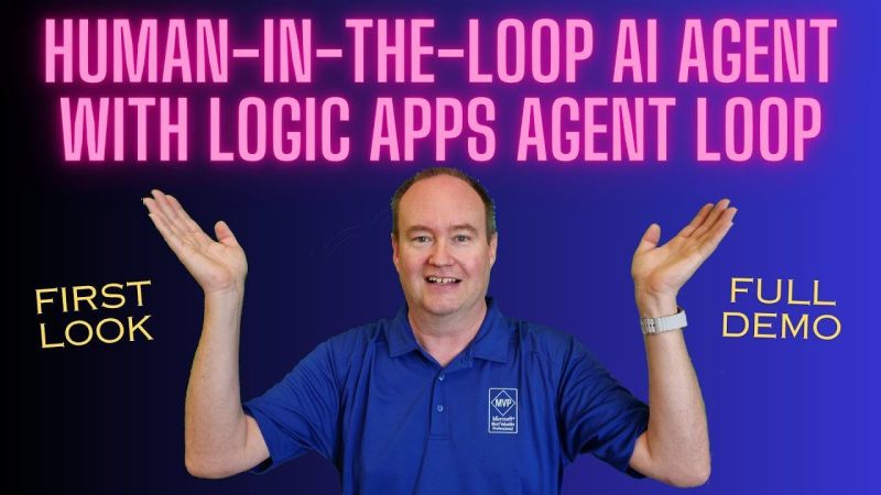 Human-in-the-Loop AI Agent with Logic Apps Agent Loop: First Look ...