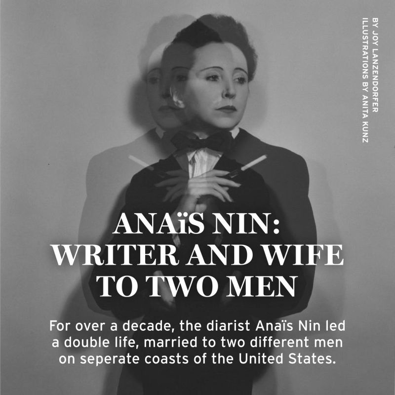 For over a decade the famed diarist Anaïs Nin led a double life For over a decade the famed diarist Anaïs Nin led a double life
