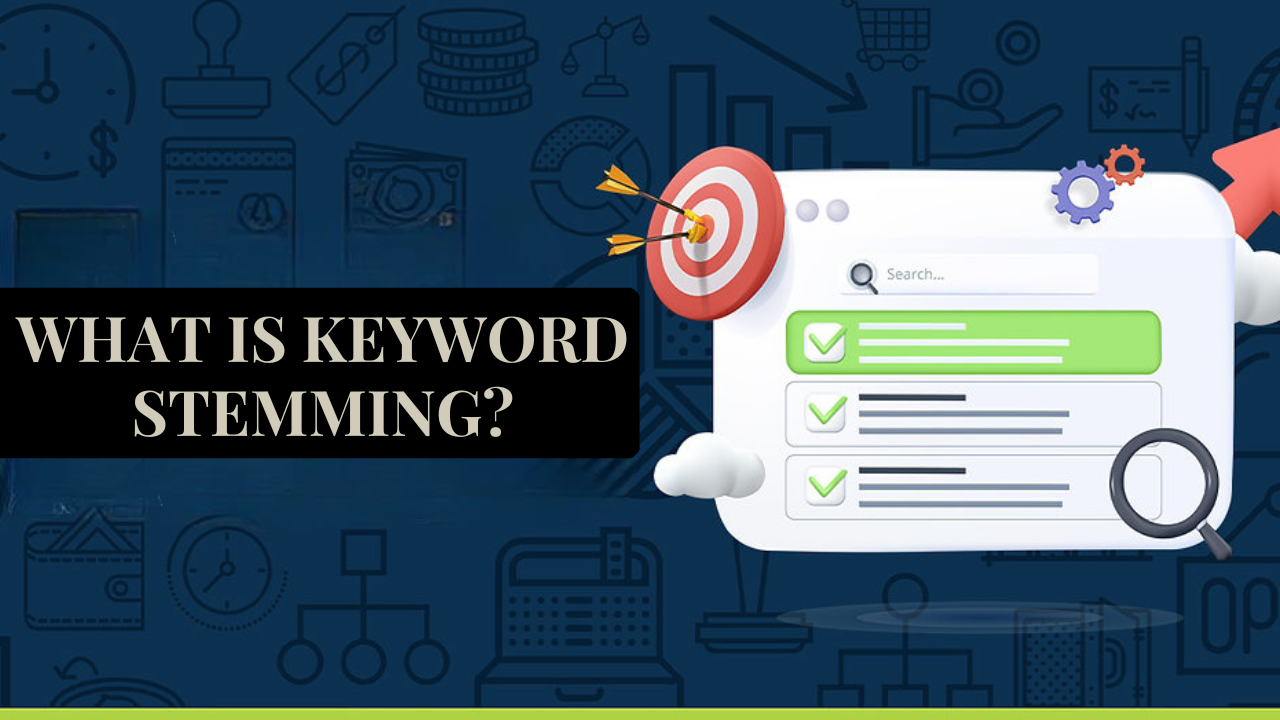 What Is Keyword Stemming? The Complete Guide