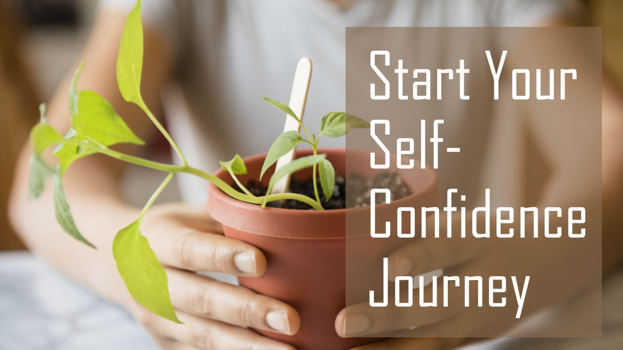 Building Self-Confidence: Your Journey Starts Here!