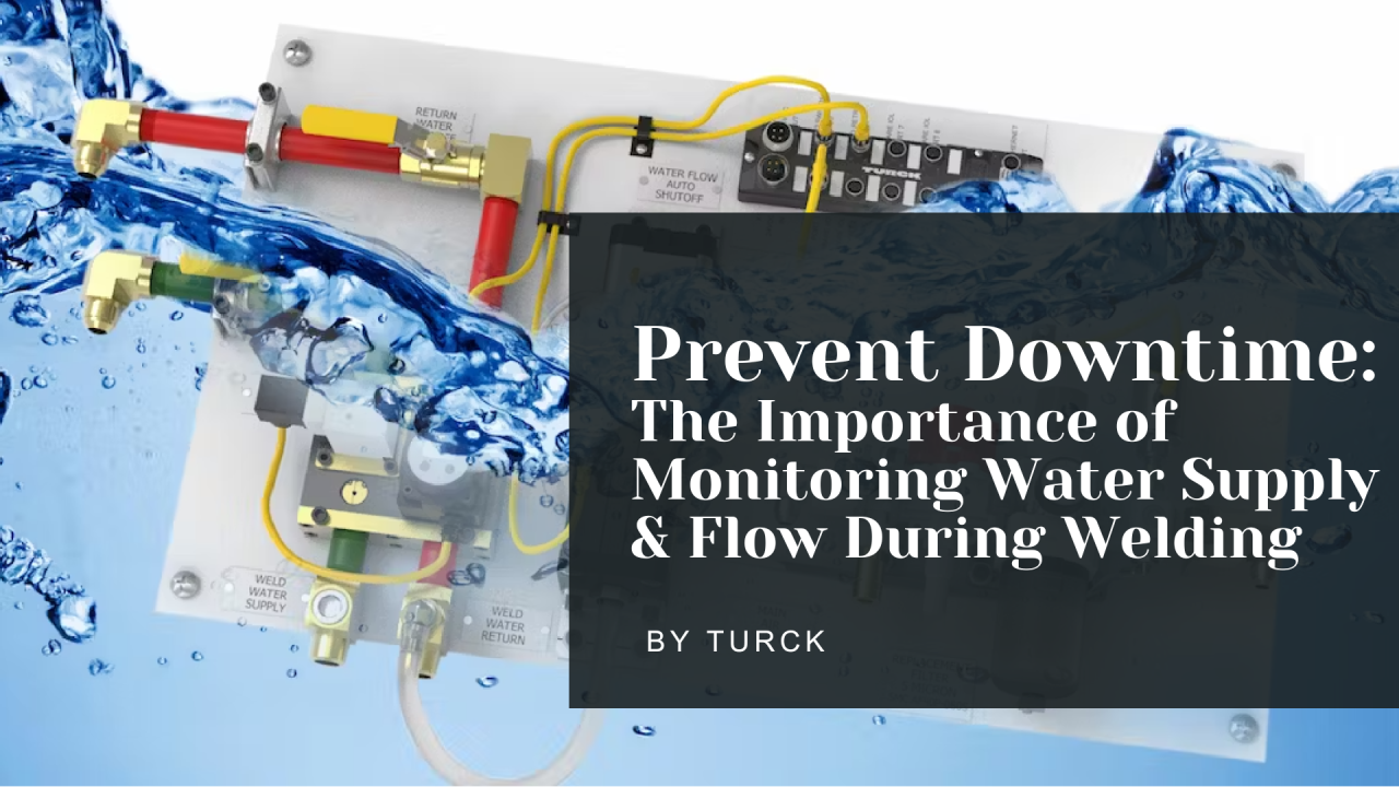 The Importance Monitoring Water Supply Flow During Welding The Importance Monitoring Water Supply Flow During Welding
