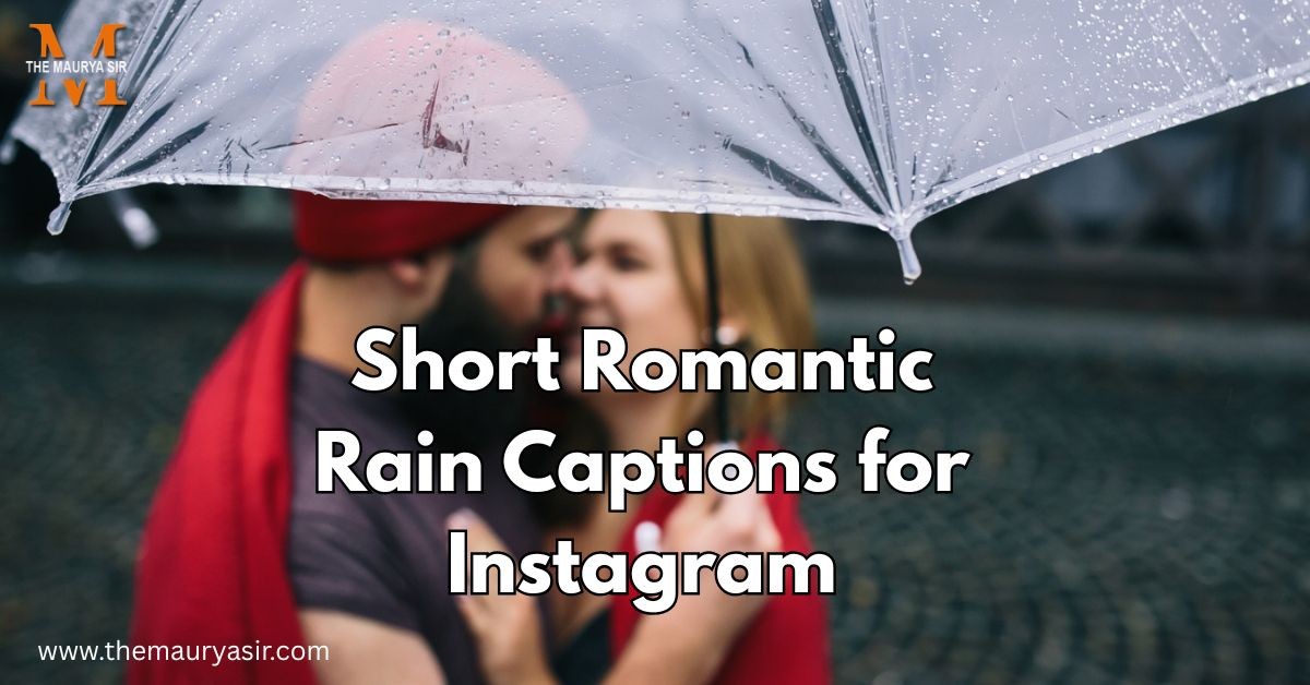 Short Romantic Rain Captions for Instagram