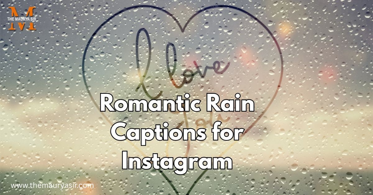 Romantic Rain Captions for Instagram