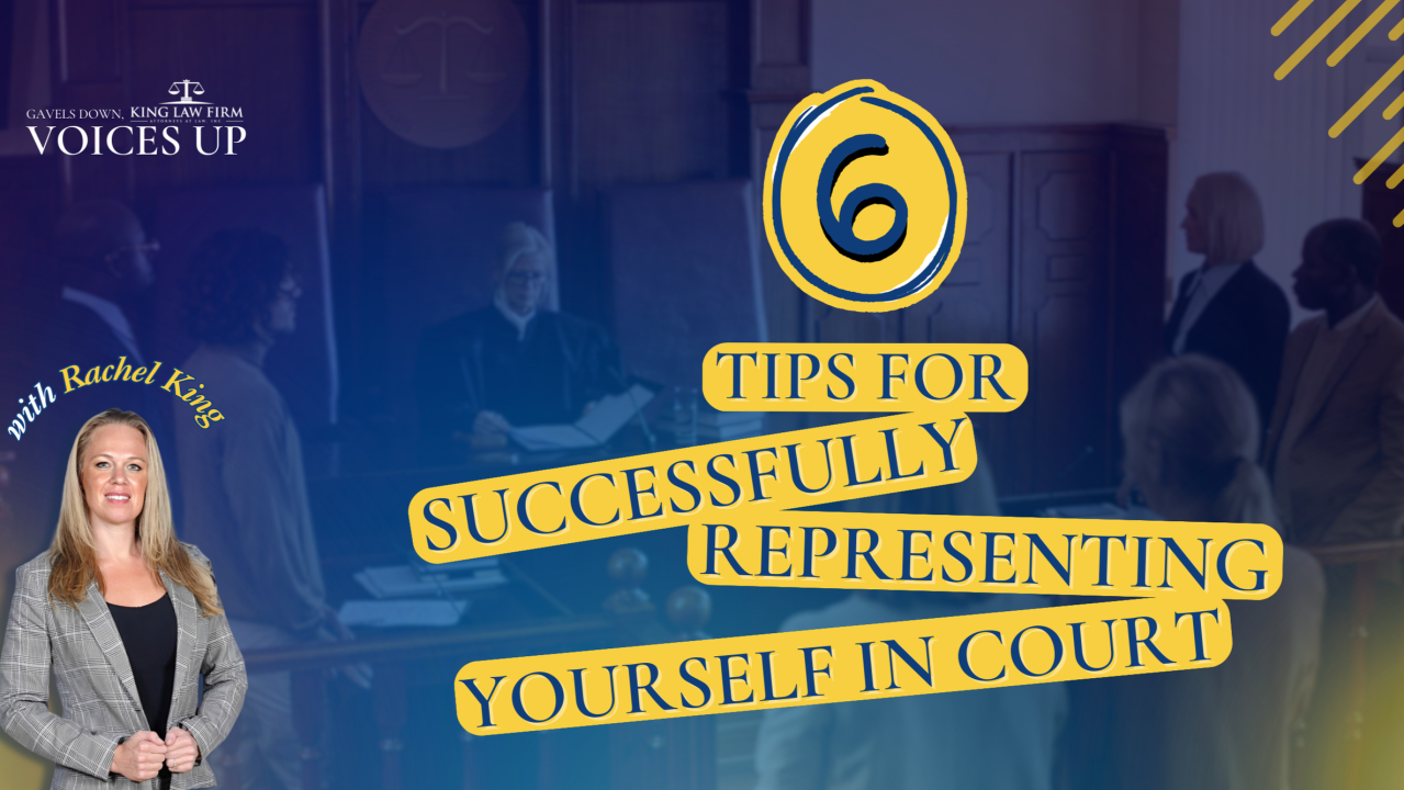 6 Tips for Successfully Representing Yourself in Court 6 Tips for Successfully Representing Yourself in Court
