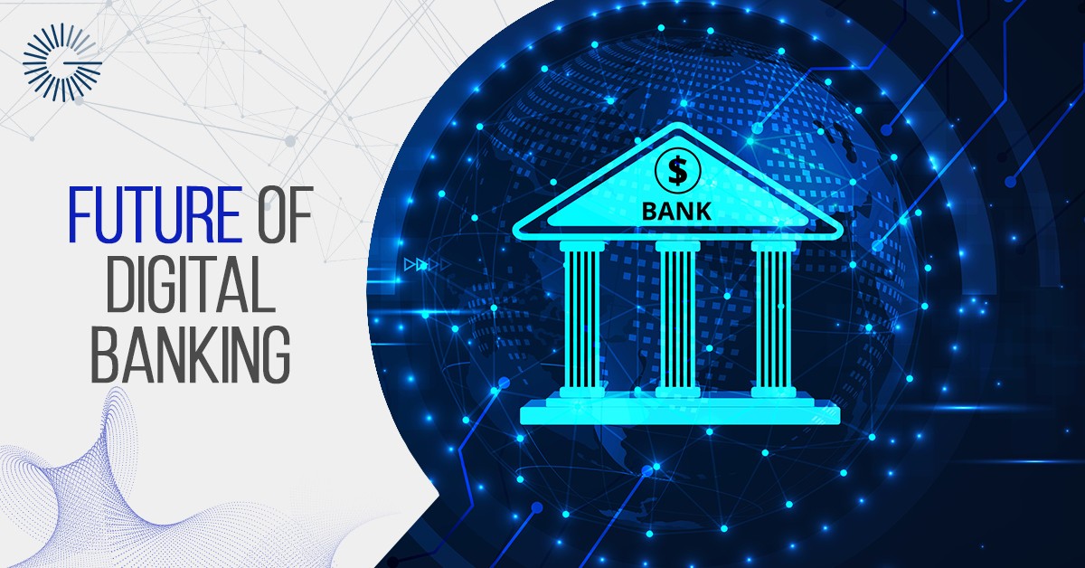 The Future of Banking - How Digital Transformation Embracing the Industry?