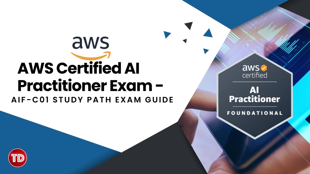AWS Certified AI Practitioner Exam AIF C01 Study Path Exam Guide AWS Certified AI Practitioner Exam AIF C01 Study Path Exam Guide