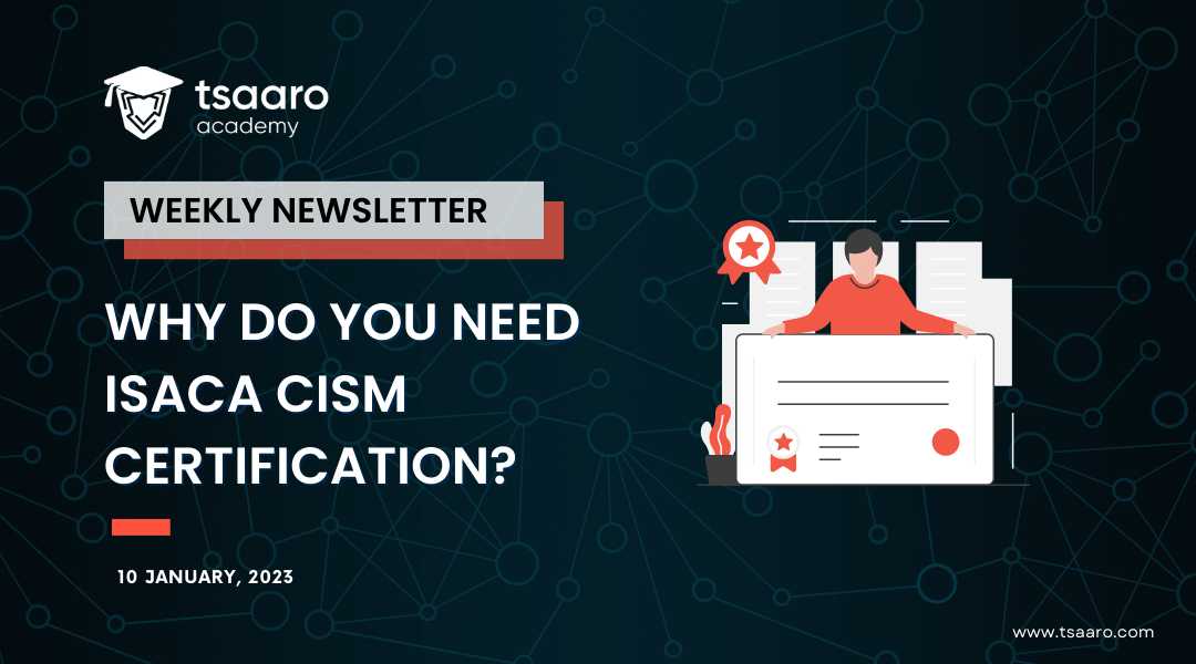 Why do You need ISACA CISM Certification? Why do You need ISACA CISM Certification?