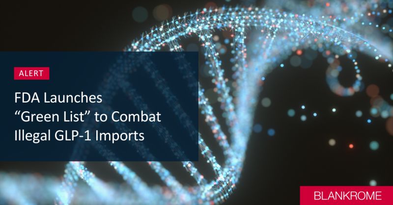 fda green list import alert 66-80 glp-1 apis Indications for GLP-1/GIP RA Summary Sheet and Beyond! Getting the Green Light: FDA's