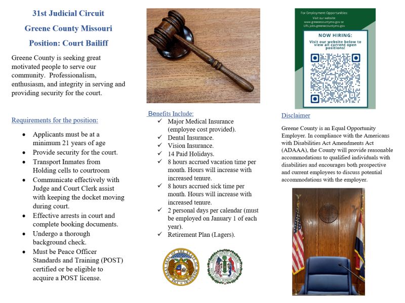The Greene County Circuit Court needs more Bailiffs and is now hiring The Greene County Circuit Court needs more Bailiffs and is now hiring