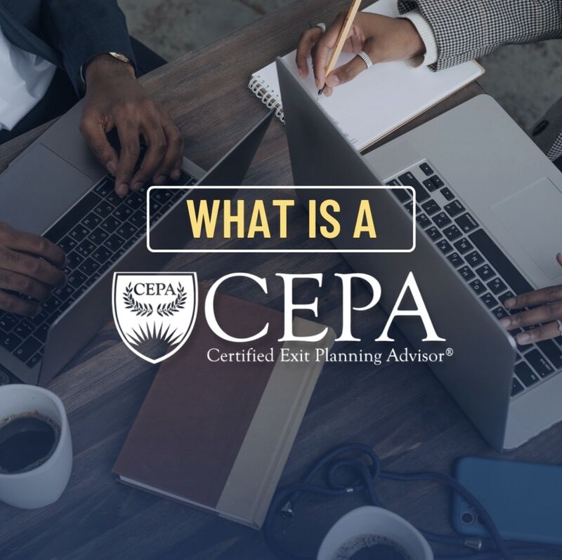 What is a Certified Exit Planning Advisor CEPA? John Liston posted What is a Certified Exit Planning Advisor CEPA? John Liston posted